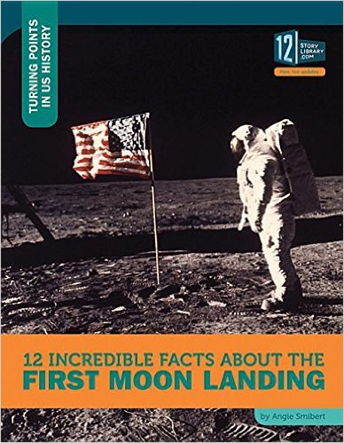 12 great facts about the moon landing by angie smibert